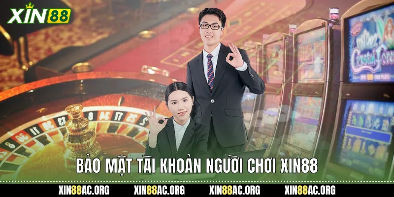 Bảo mật tài khoản người chơi xin88