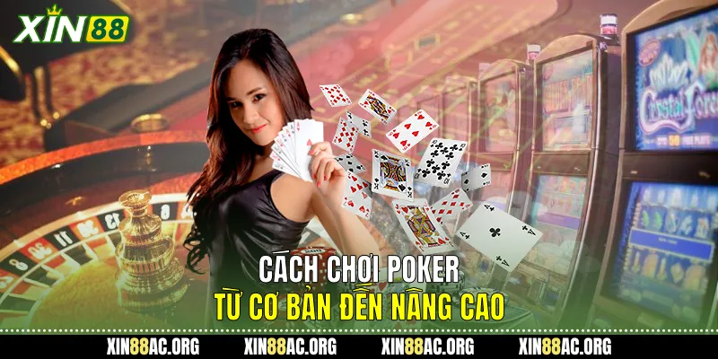 Cách Chơi Poker