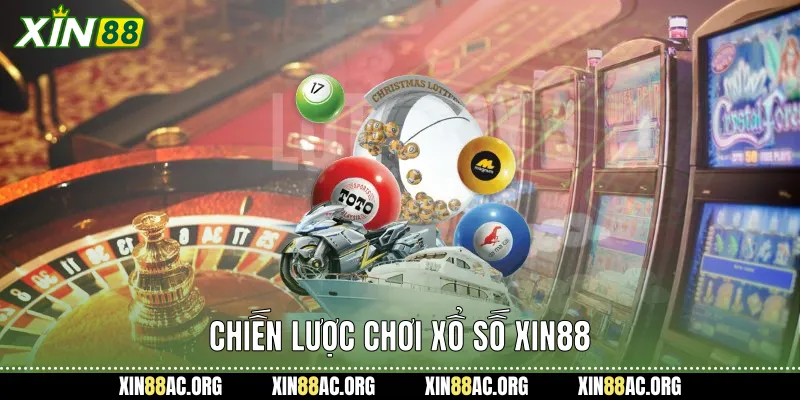 Chiến lược chơi xổ số xin88