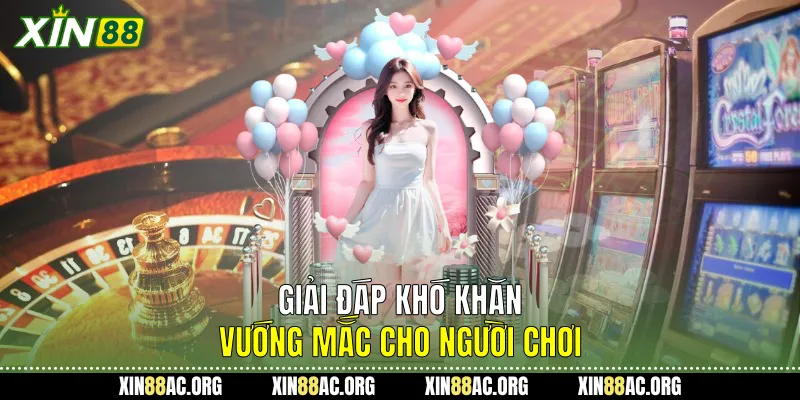 Giải đáp khó khăn vướng mắc cho người chơi