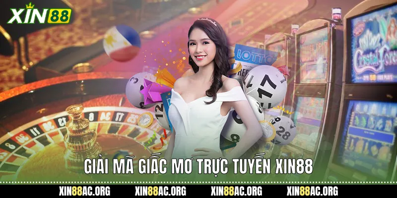 Giải mã giấc mơ trực tuyến xin88