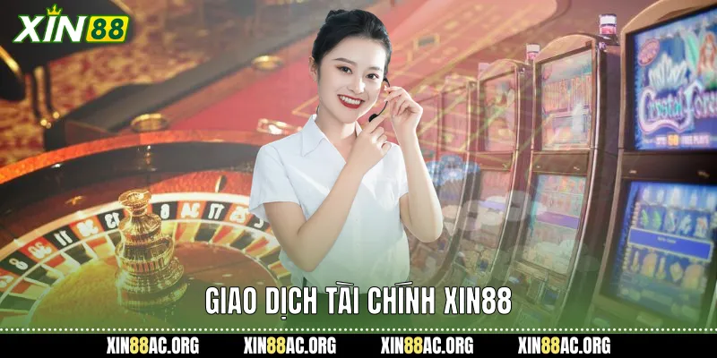 Giao dịch tài chính xin88