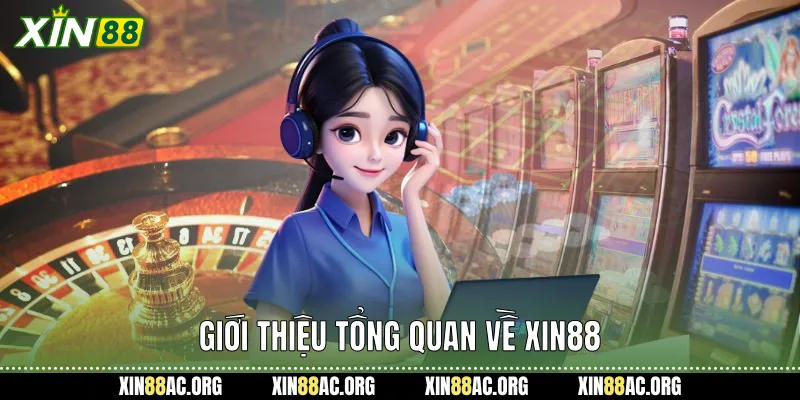Giới thiệu tổng quan về xin88