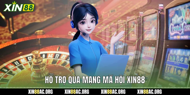 Hỗ trợ qua mạng mã hội xin88