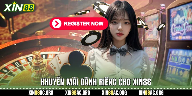 Khuyến mãi dành riêng cho xin88