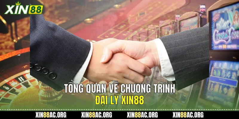 Điểm danh về chương trình đại lý Xin88